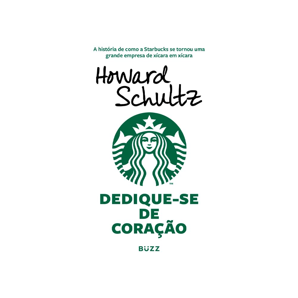 Dedique-se de coração: A história de como a Starbucks se tornou uma grande empresa de xícara em xícara baixar livro de graça