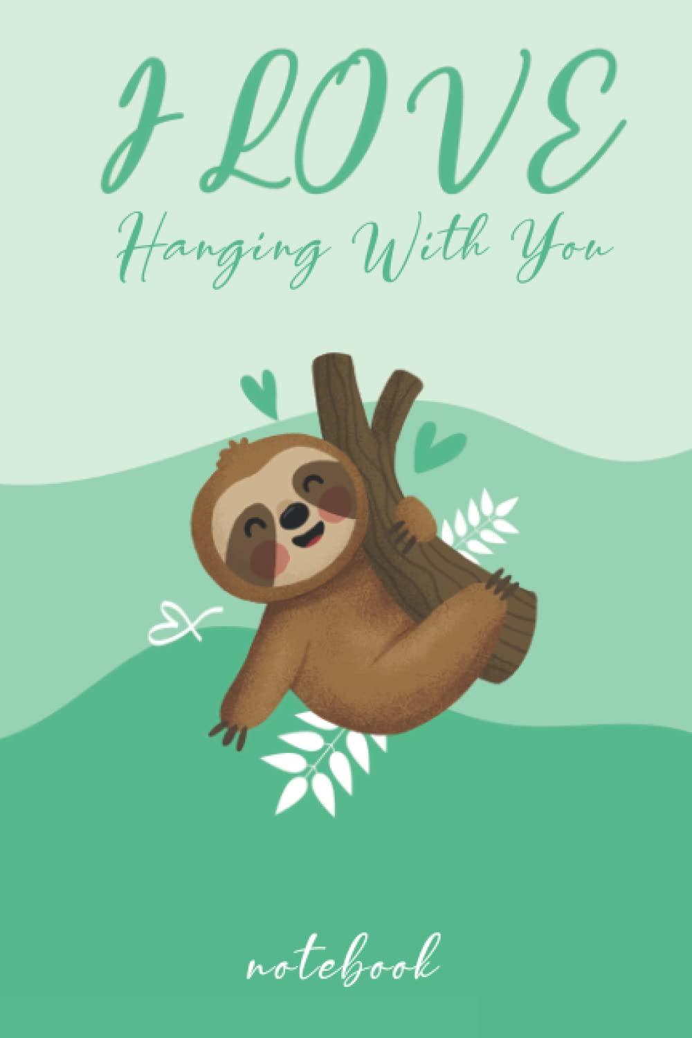 capítulo por capítulo baixar I Love Hanging With You sloth NOTEBOOK: Lined Notebook/Journal Gift, 100 Pages,6 x9, Matte Finish