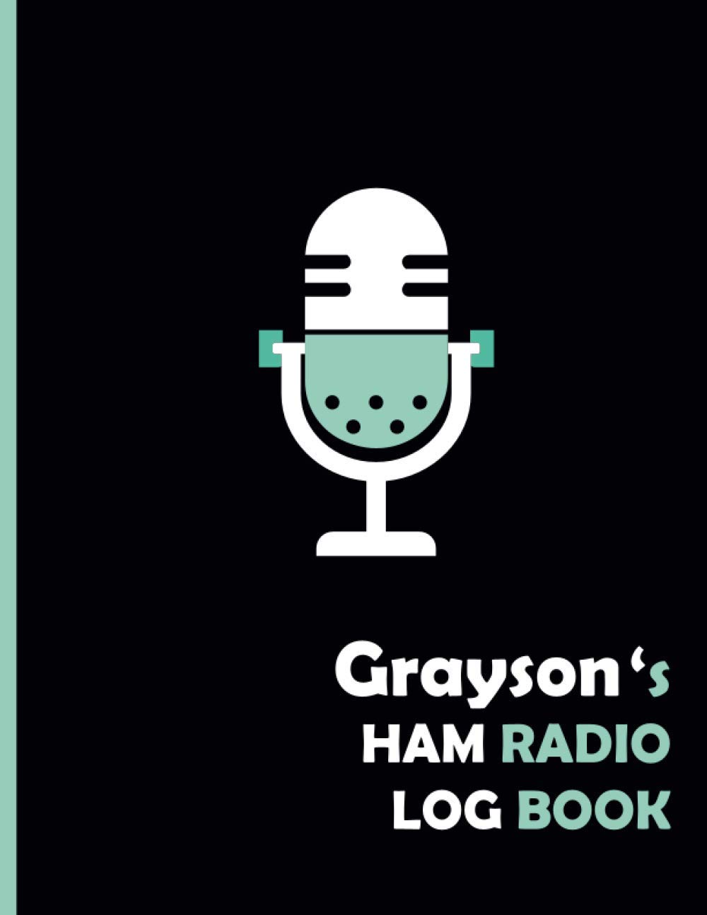 Grayson's HAM Radio Log Book: Logbook For HAM Radio Operator |Amateur radio Log Book|110 Pages 8,5x11 | Tracking Activities And Remarks For amateur | ideal Gift. baixar livro de graça