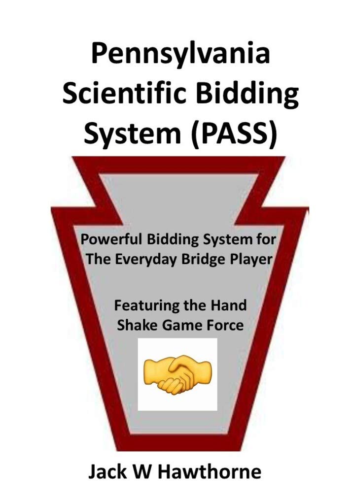 Pennsylvania (PA) Scientific Bidding System (PASS): Powerful Bidding System for the Everyday Bridge Player (English Edition) baixar livro de graça
