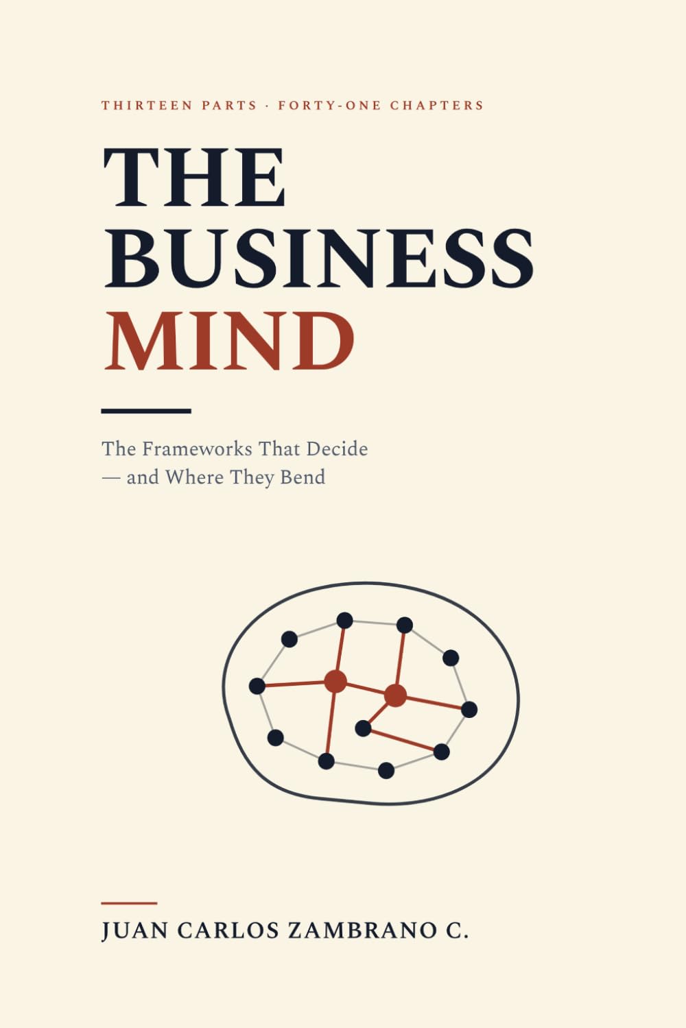 capítulo por capítulo baixar The Business Mind: The Frameworks That Decide — and Where They Bend