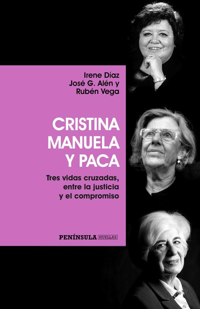 Cristina, Manuela y Paca: Tres vidas cruzadas, entre la justicia y el compromiso baixar o livro de graça