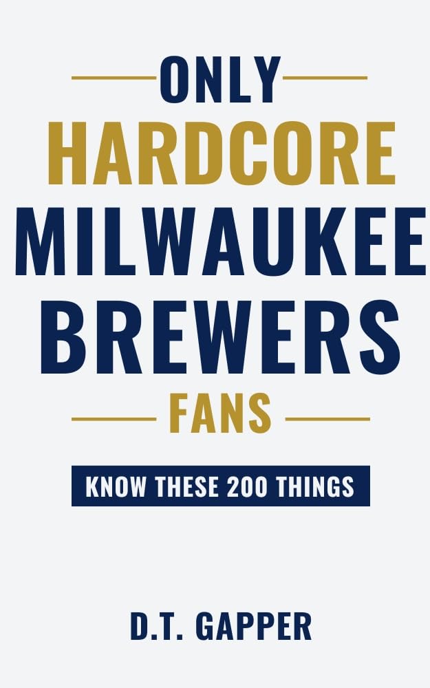 ler totalmente Only HARDCORE Milwaukee Brewers Fans Know These 200 Things: Deep-Cut Trivia, Hidden Stories, and Surprising Facts from Every Era of Milwaukee Brewers History... Facts for HARDCORE Fans) (English Edition)
