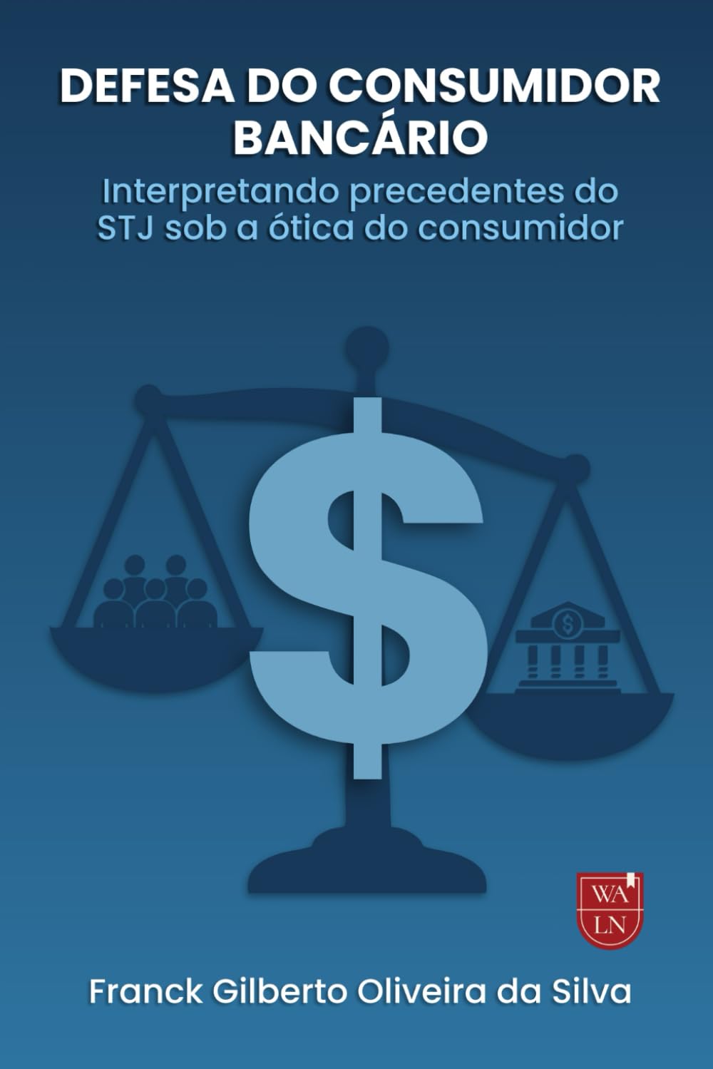 Defesa do consumidor bancário: Interpretando precedentes do STJ sob a ótica do consumidor (Portuguese Edition) baixar livro de graça