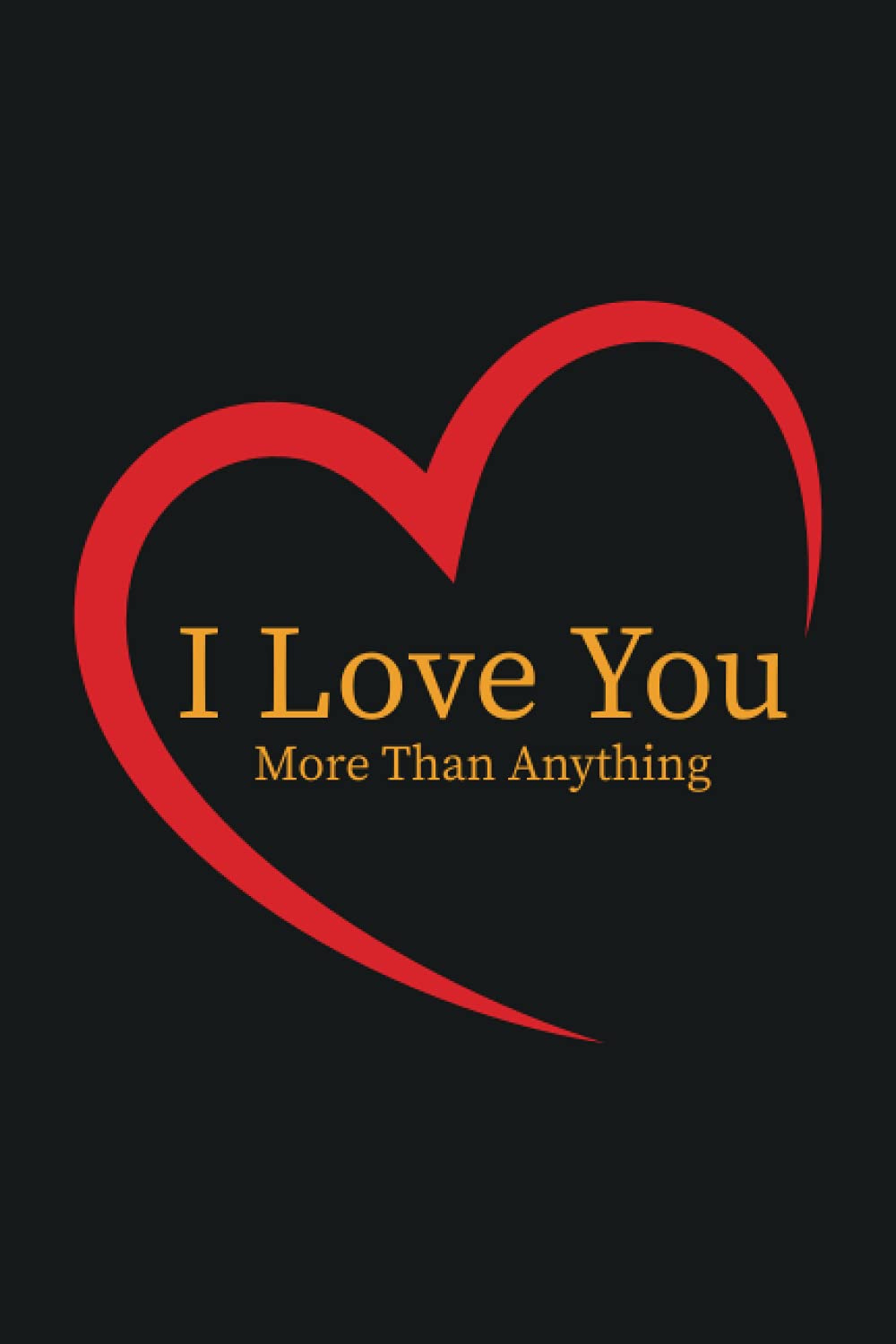 capítulo por capítulo baixar I Love You More Than Anything: Notebook Journal for Lovers as Birthday Gift, Journal to fill in and Personalize