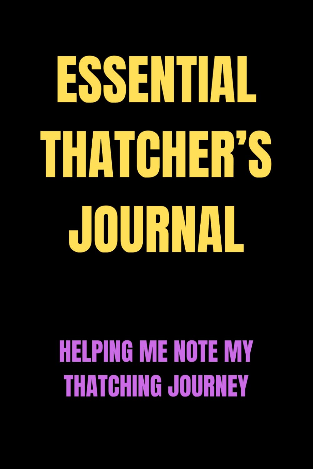 Essential Thatcher’s Journal