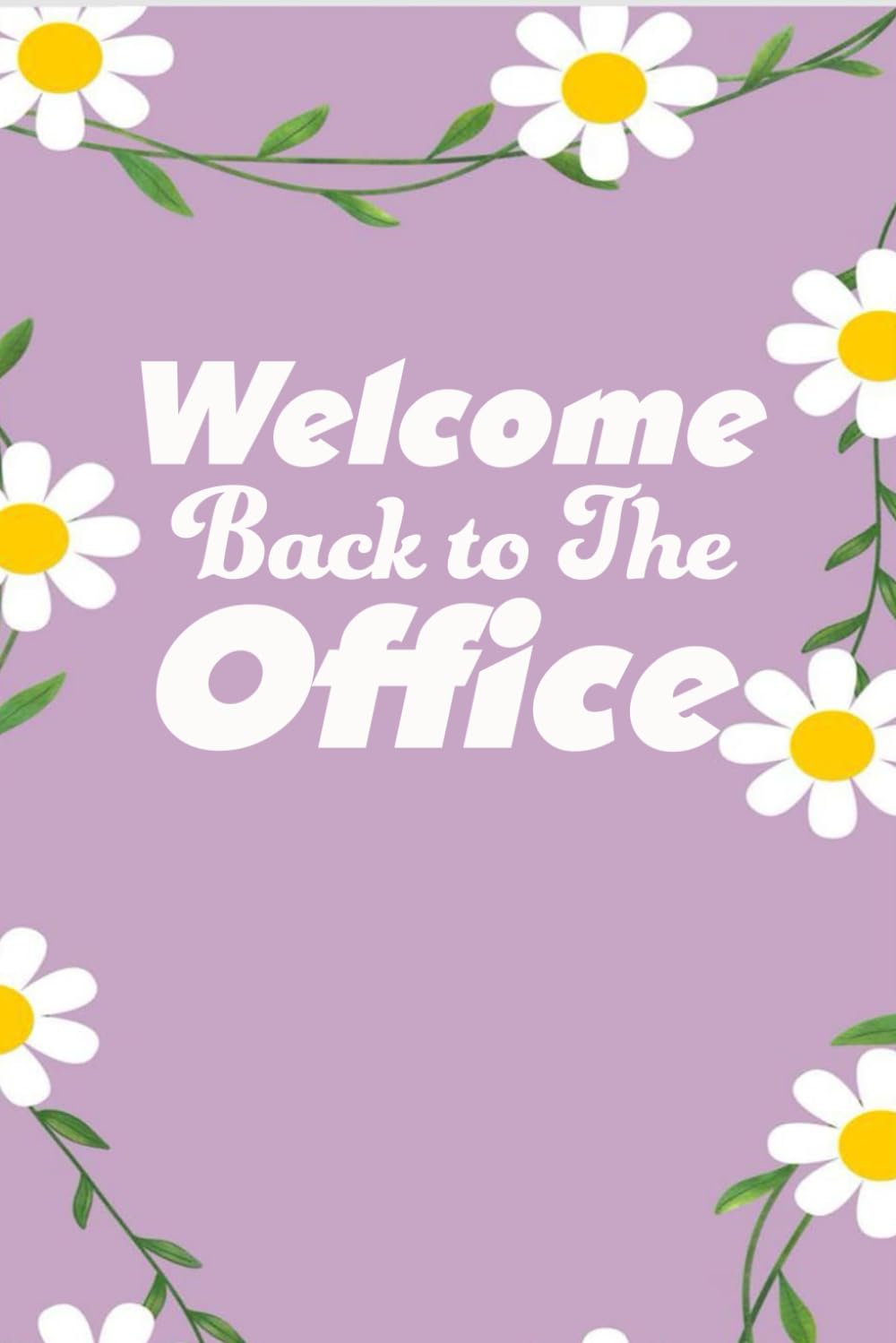 Welcome back to The Office: Notebooks with Quotes on the cover for Co-workers, Staff Member, Employees, HR, Workplace, Boss, Friends, and School ( 6x9 inches, 110 page)