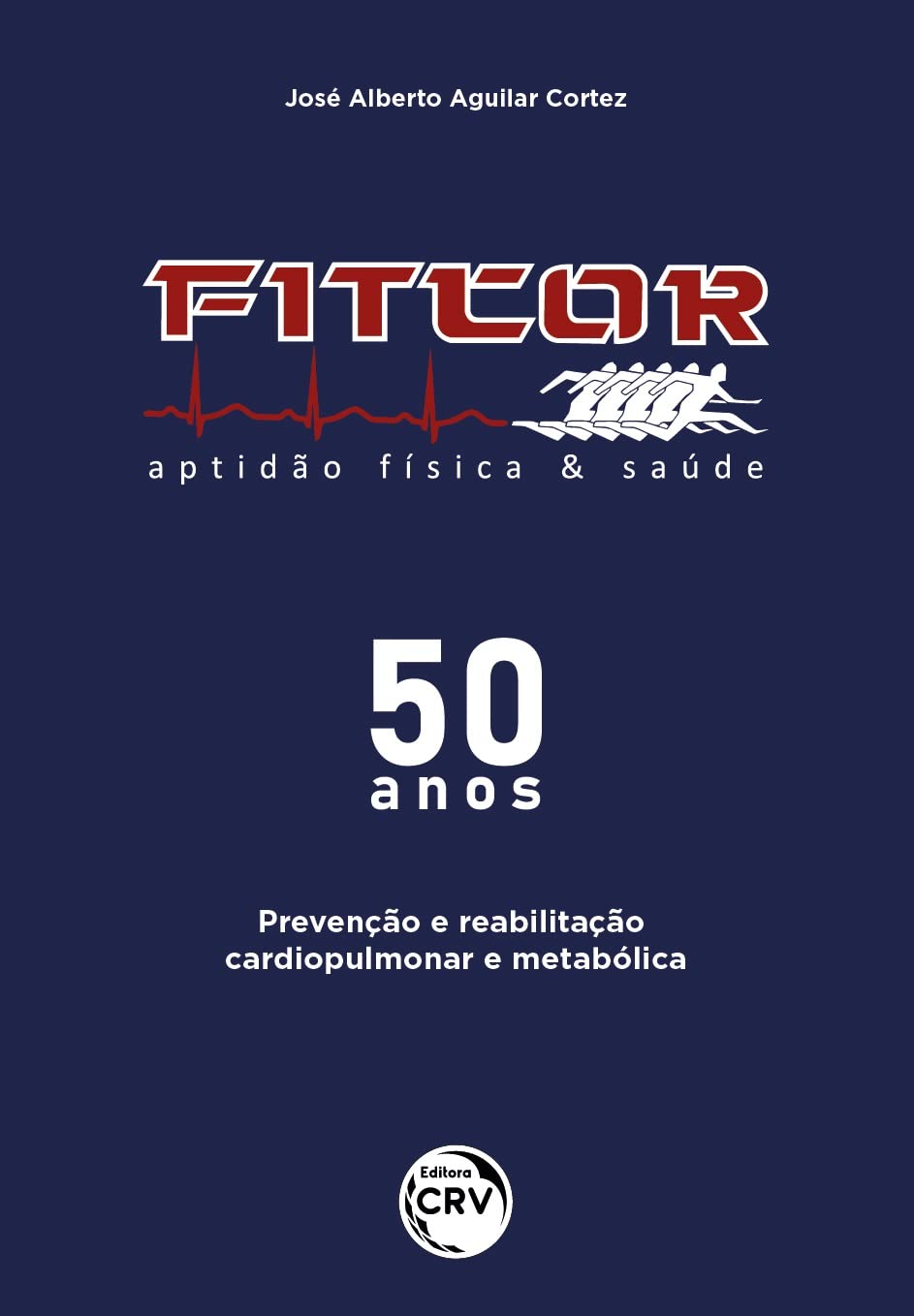 FITCOR – 50 ANOS: prevenção e reabilitação cardiopulmonar e metabólica baixar livro de graça