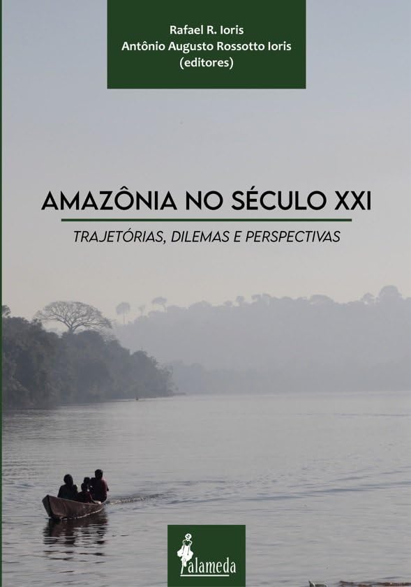 Amazônia no Século XXI: Trajetórias, Dilemas e Perspectivas (Volume 1) baixar livro de graça