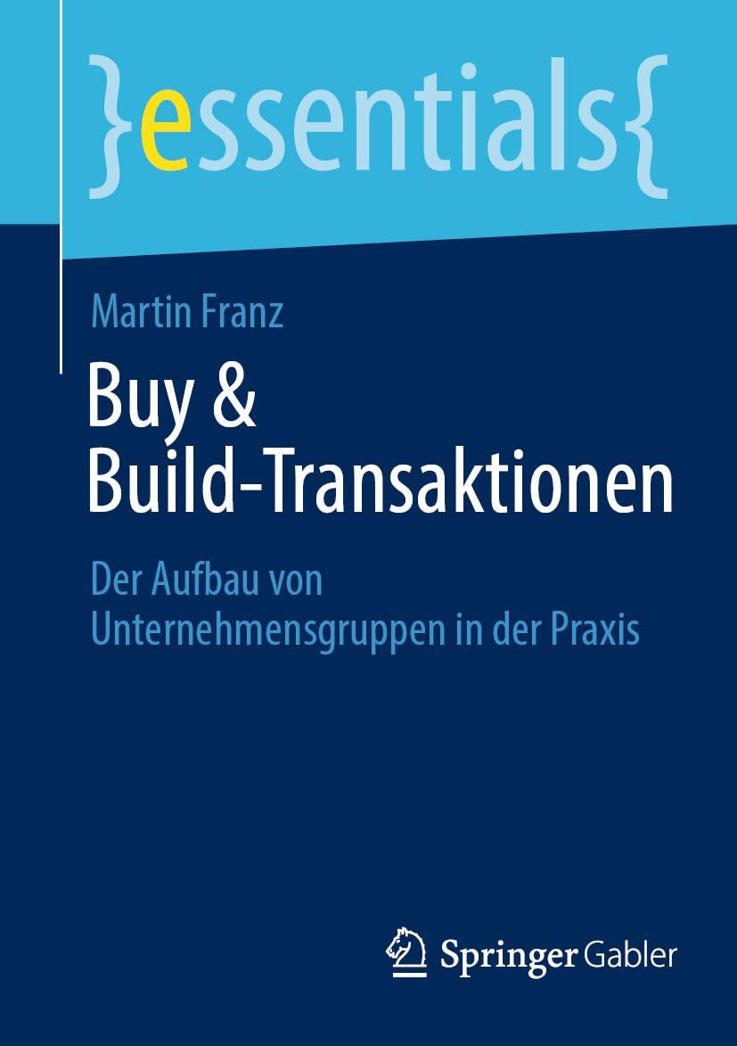 capítulo por capítulo baixar Buy & Build-Transaktionen: Der Aufbau von Unternehmensgruppen in der Praxis (essentials) (German Edition)