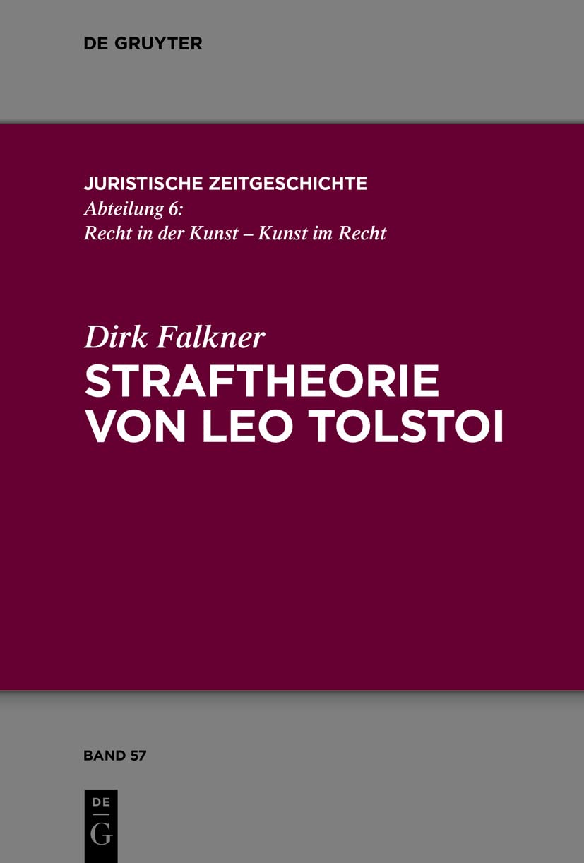 Straftheorie von Leo Tolstoi (Juristische Zeitgeschichte / Abteilung 6 57) (German Edition) baixar livro de graça