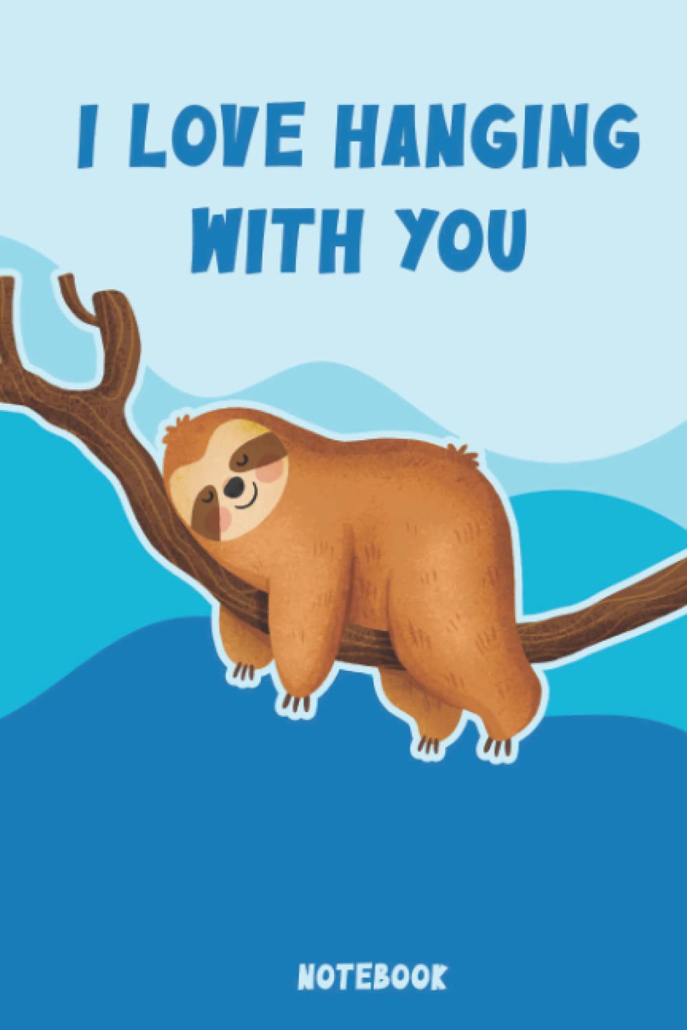 I Love Hanging With You sloth NOTEBOOK: Lined Notebook/Journal Gift, 100 Pages,6 x9, Matte Finish baixar o livro de graça