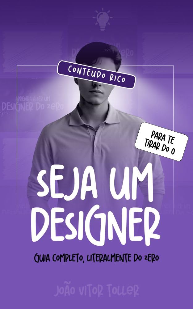 ler totalmente Seja um Designer: Guia Completo, Literalmente do Zero
