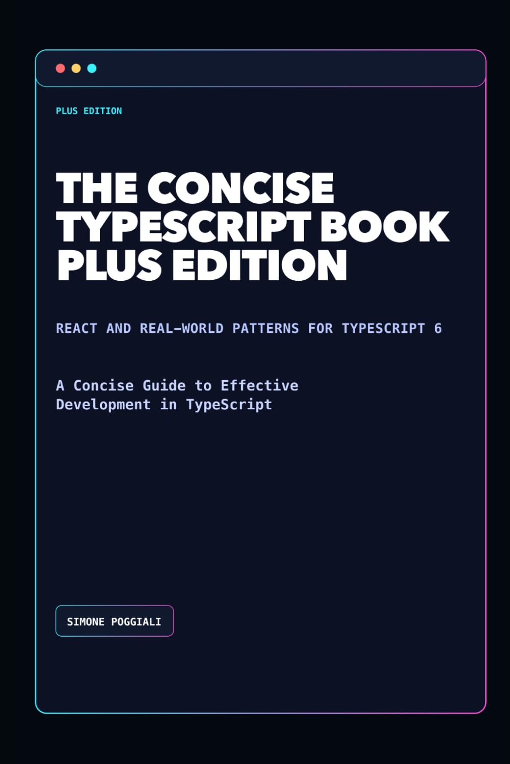 ler totalmente The Concise TypeScript Book: Plus Edition: A Concise Guide to Effective Development in TypeScript