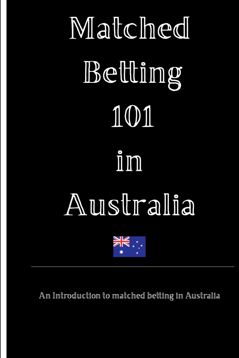 Matched Betting 101 in Australia - An introduction to matched betting in Australia: Make risk-free money! Matched Betting 101 in Australia: A... and offers - Beat the cost-of-living crisis! baixar livro de graça