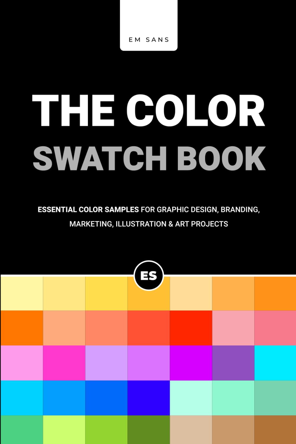 The Color Swatch Book: Essential Color Samples for Graphic Design, Branding, Marketing, Illustration and Art Projects baixar o livro de graça