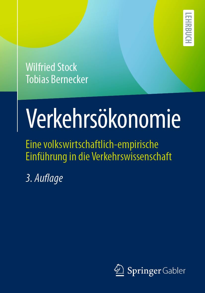 capítulo por capítulo baixar Verkehrsökonomie: Eine volkswirtschaftlich-empirische Einführung in die Verkehrswissenschaft (Business and Economics (German Language)) (German Edition)