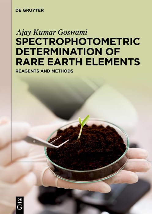 Spectrophotometric Determination of Rare Earth Elements: Reagents and Methods (De Gruyter Reference) (English Edition)