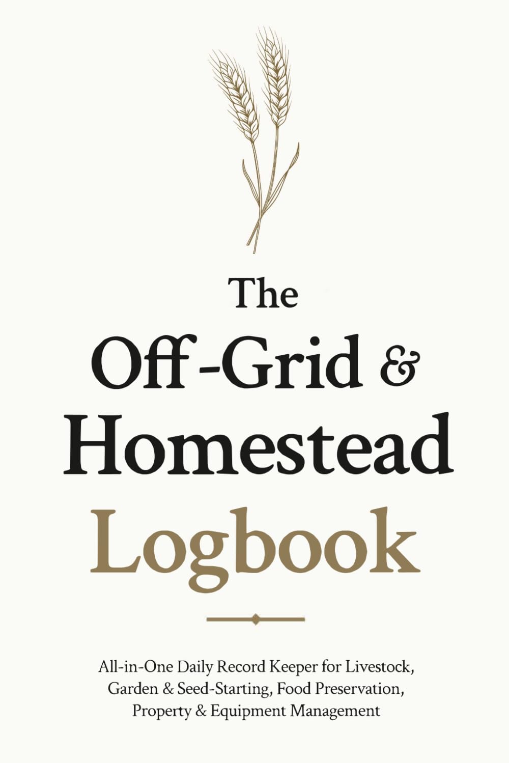capítulo por capítulo baixar The Off-Grid & Homestead Logbook: The Complete Homestead Planner and Farm Record Book - Livestock, Garden, Food Preservation & Property Log for the Self-Sufficient Life