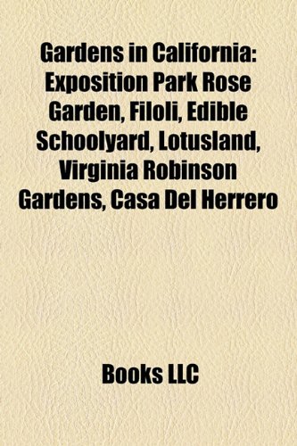 Gardens in California: Mission San Juan Capistrano, Edible schoolyard, Harold Lloyd Estate, Hearst Castle, Wattles Mansion, Norton Simon Museum baixar livro de graça