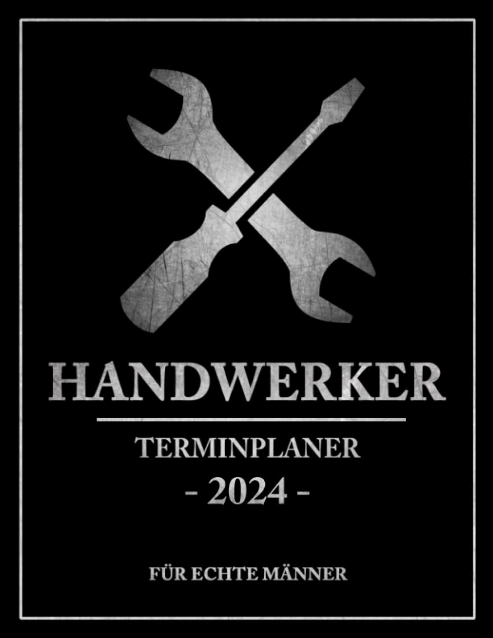 Terminplaner 2024 Handwerker: Handwerksbetrieb und Handwerker Planer / Werkstattmeister und Handwerksmeister Kalender / Meisterprüfung Geschenk / Handwerkerkalender 2024 (German Edition) baixar livro de graça