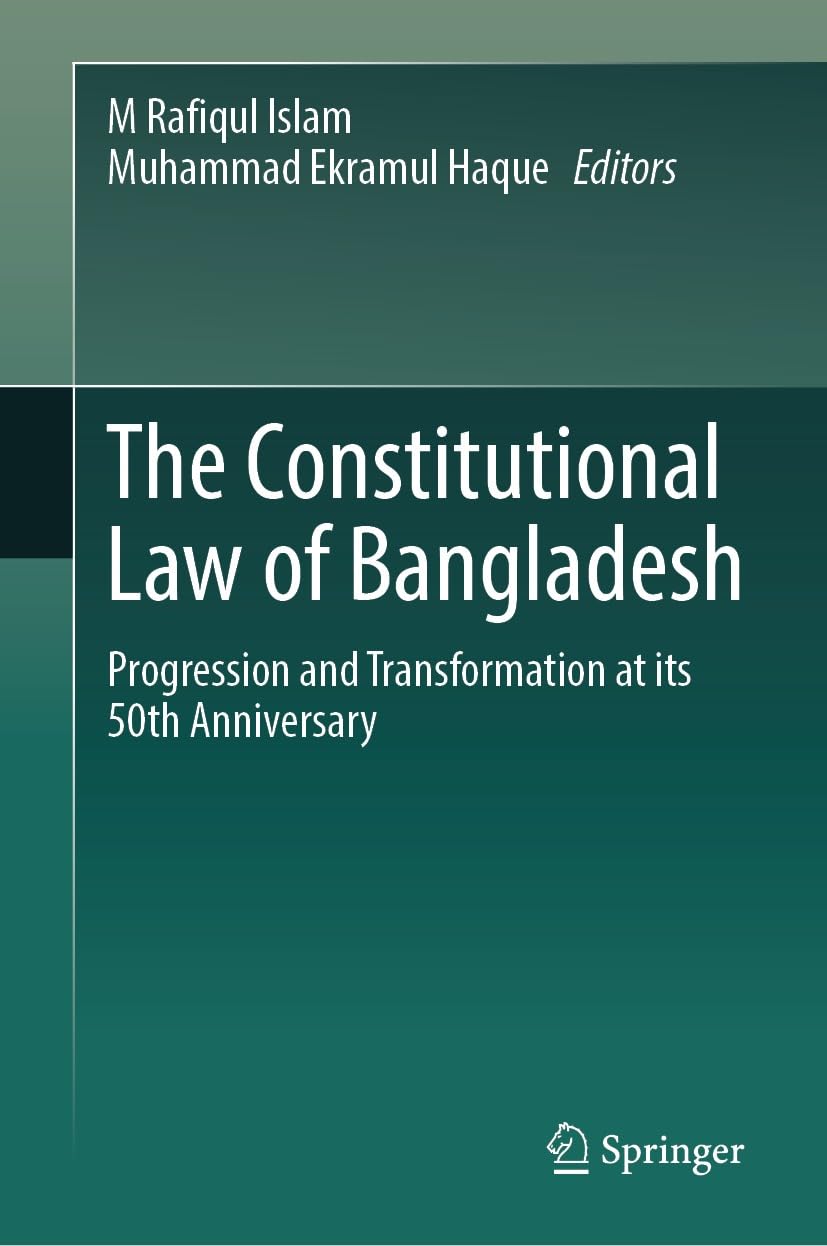 The Constitutional Law of Bangladesh: Progression and Transformation at its 50th Anniversary (English Edition) baixar o livro de graça