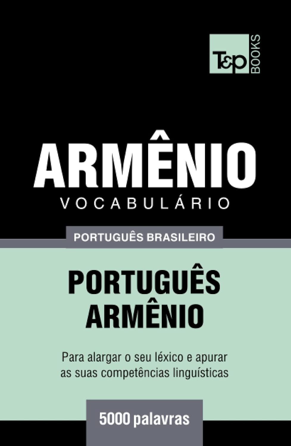 Vocabulário Português Brasileiro-Armênio - 5000 palavras (Brazilian Portuguese Collection) (Portuguese Edition) baixar o livro de graça