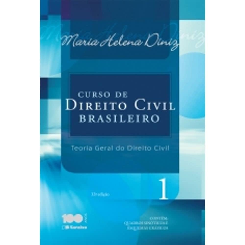 Curso de Direito Civil Brasileiro. Teoria Geral do Direito Civil - Volume 1