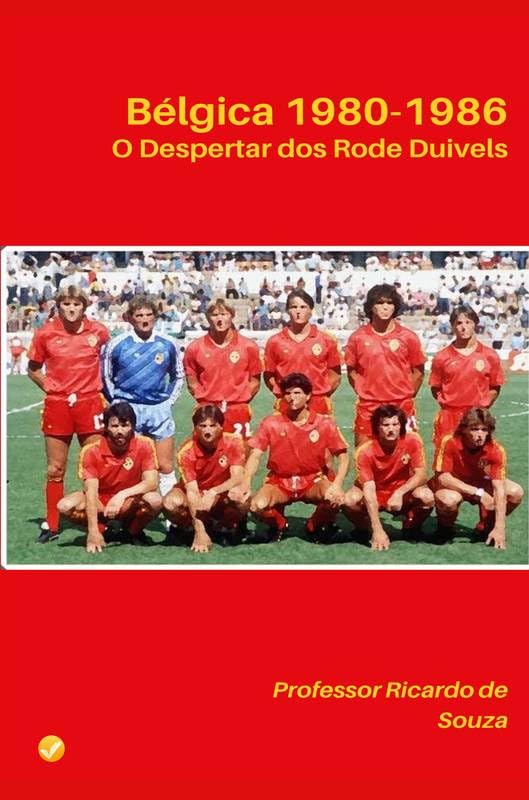 Bélgica 1980-1986: O Despertar dos Rode Duivels
