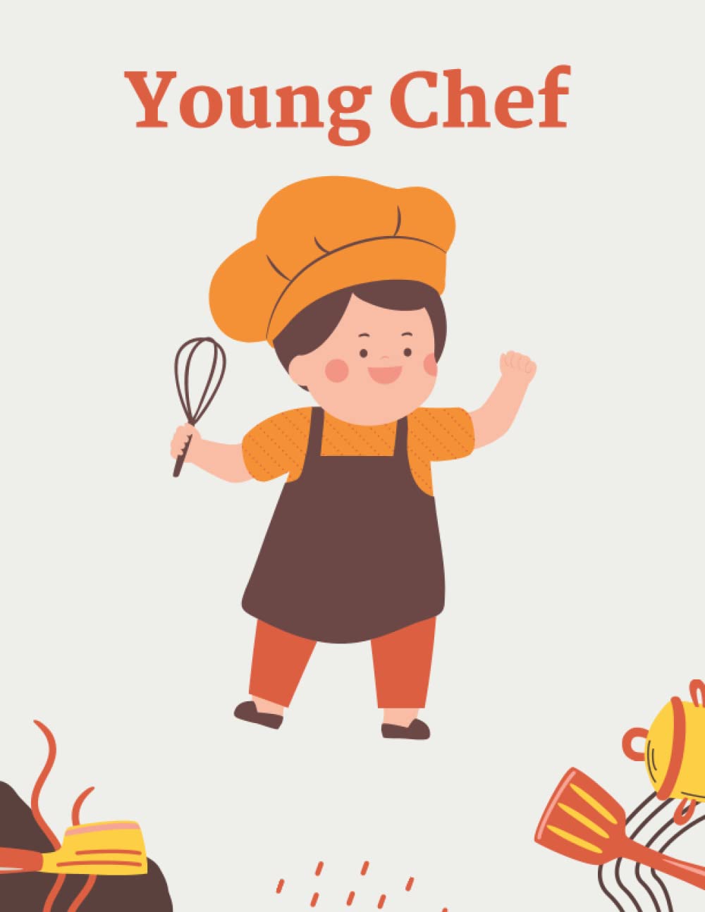 Young Chef - Cooking Recipe Notebook: Personal Cookbook and Blank Cooking Recipe Journal to Write In for your children, kids, son, daughter. baixar livro de graça