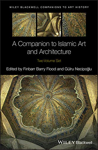 capítulo por capítulo baixar A Companion to Islamic Art and Architecture (Wiley Companions to Art History Book 12) (English Edition)