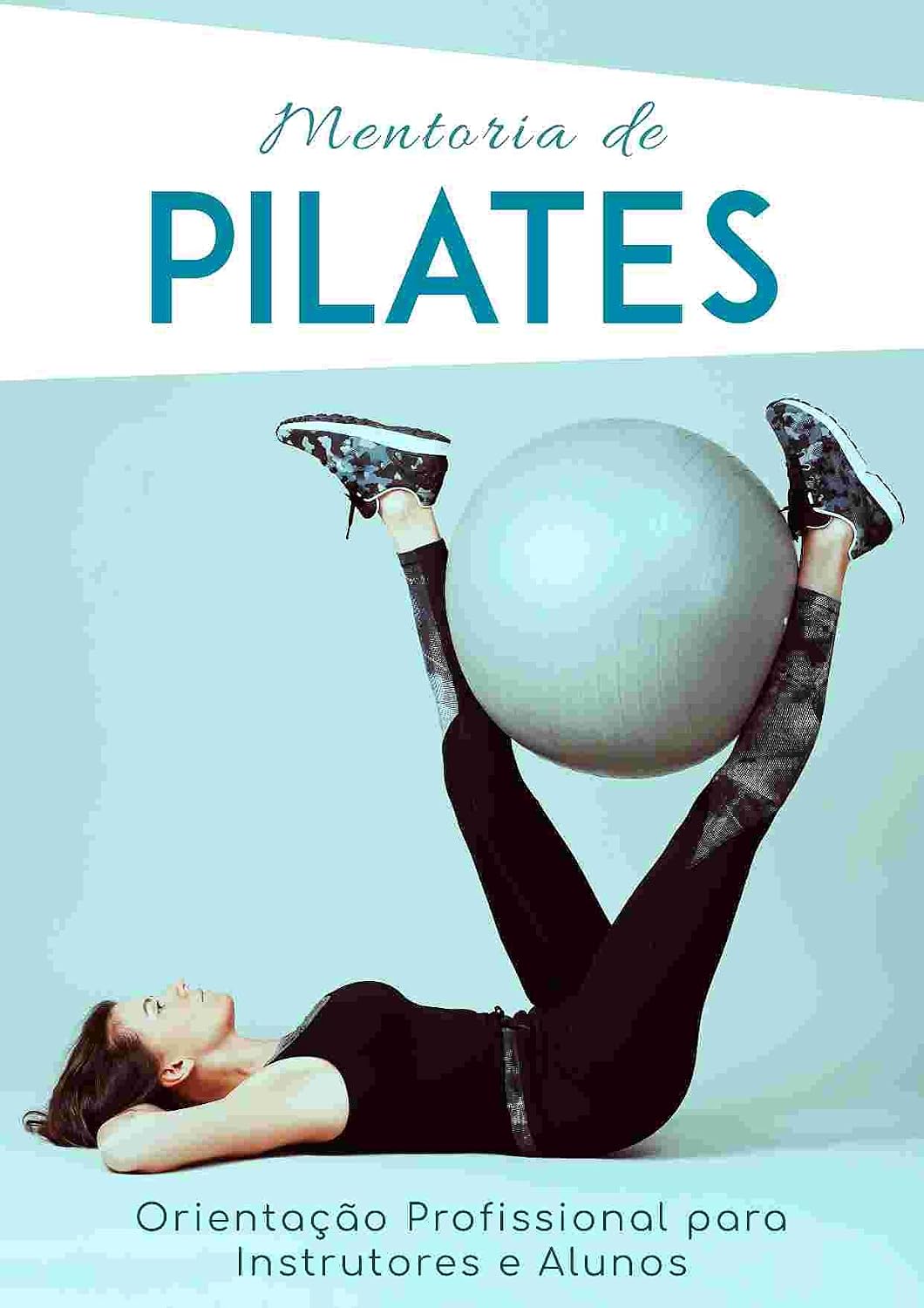 Mentoria de Pilates: Orientação profissional para Instrutores e Alunos baixar o livro de graça