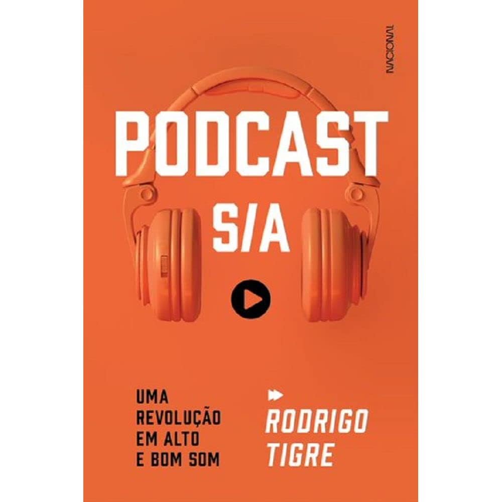ler totalmente Podcast S/A: Uma revolução em alto e bom som