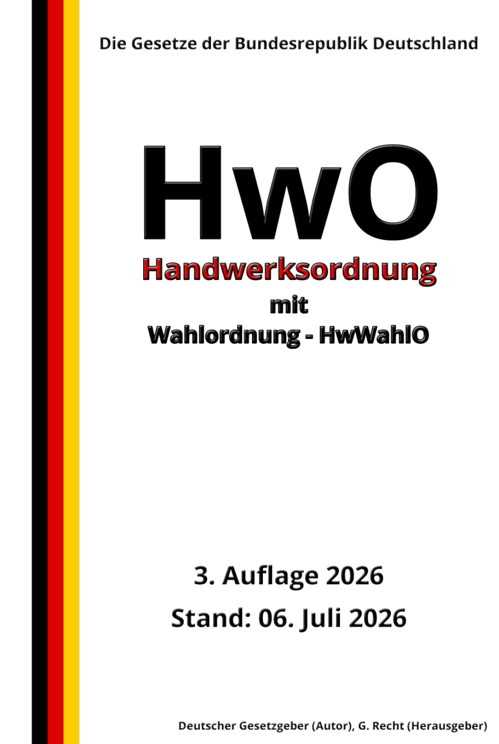 ler totalmente Handwerksordnung – HwO mit Wahlordnung - HwWahlO, 3. Auflage 2026: Die Gesetze der Bundesrepublik Deutschland (German Edition)