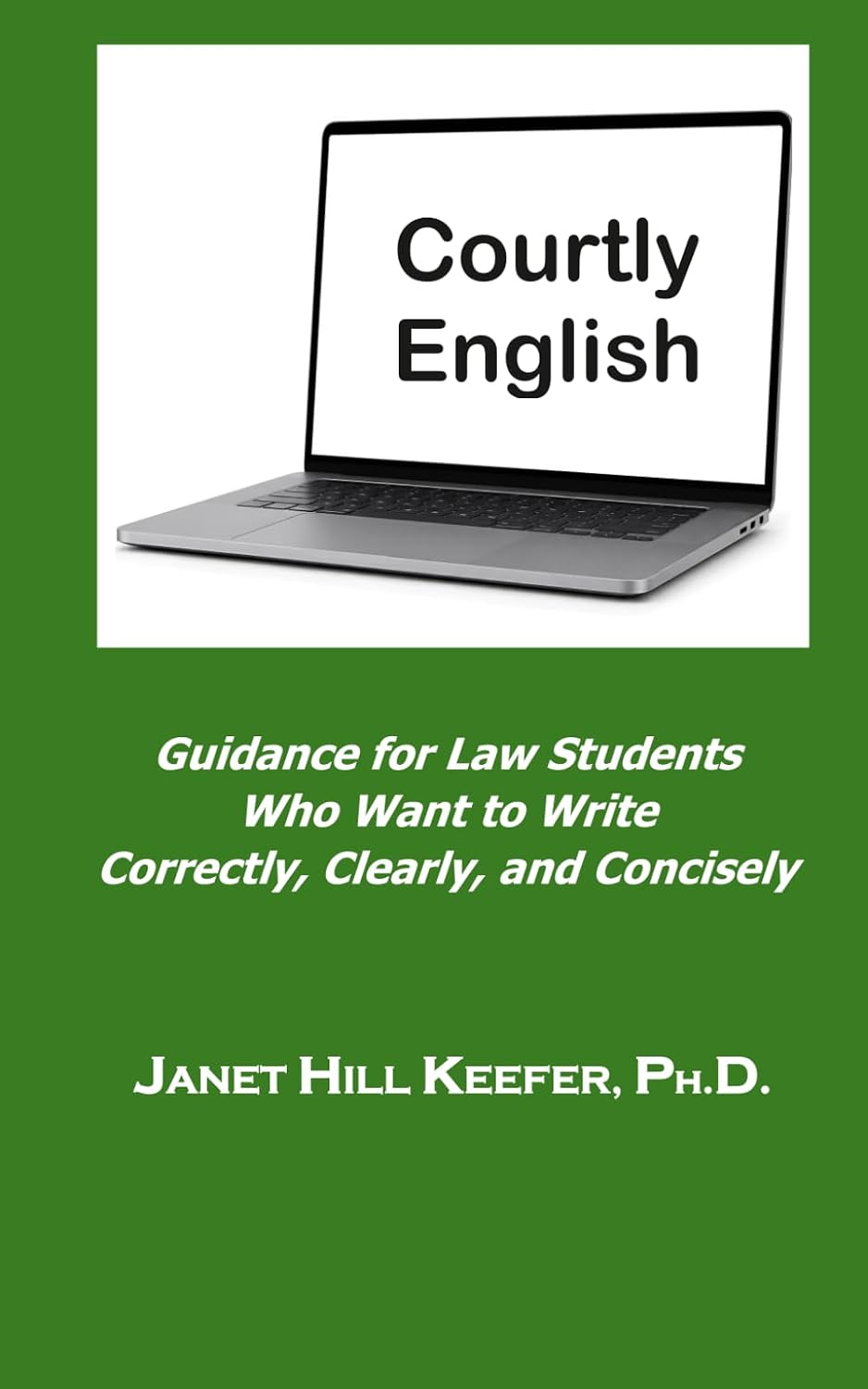 Courtly English: Guidance for Law Students Who Want to Write Correctly, Clearly, and Concisely baixar o livro de graça