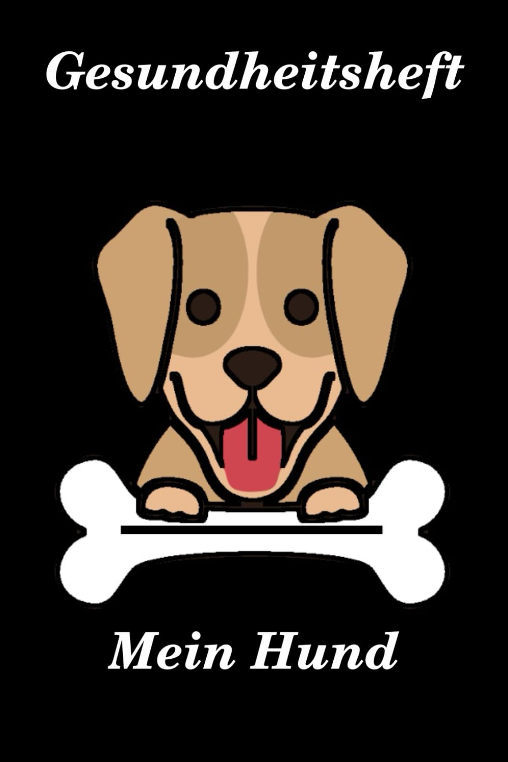 ler totalmente Gesundheitsbuch - Mein Hund: Medizinische Informationen, Konsultationen, Entwurmungen, Impfungsnachweis, Gewicht und Größe, Tierärzten, Impfung
