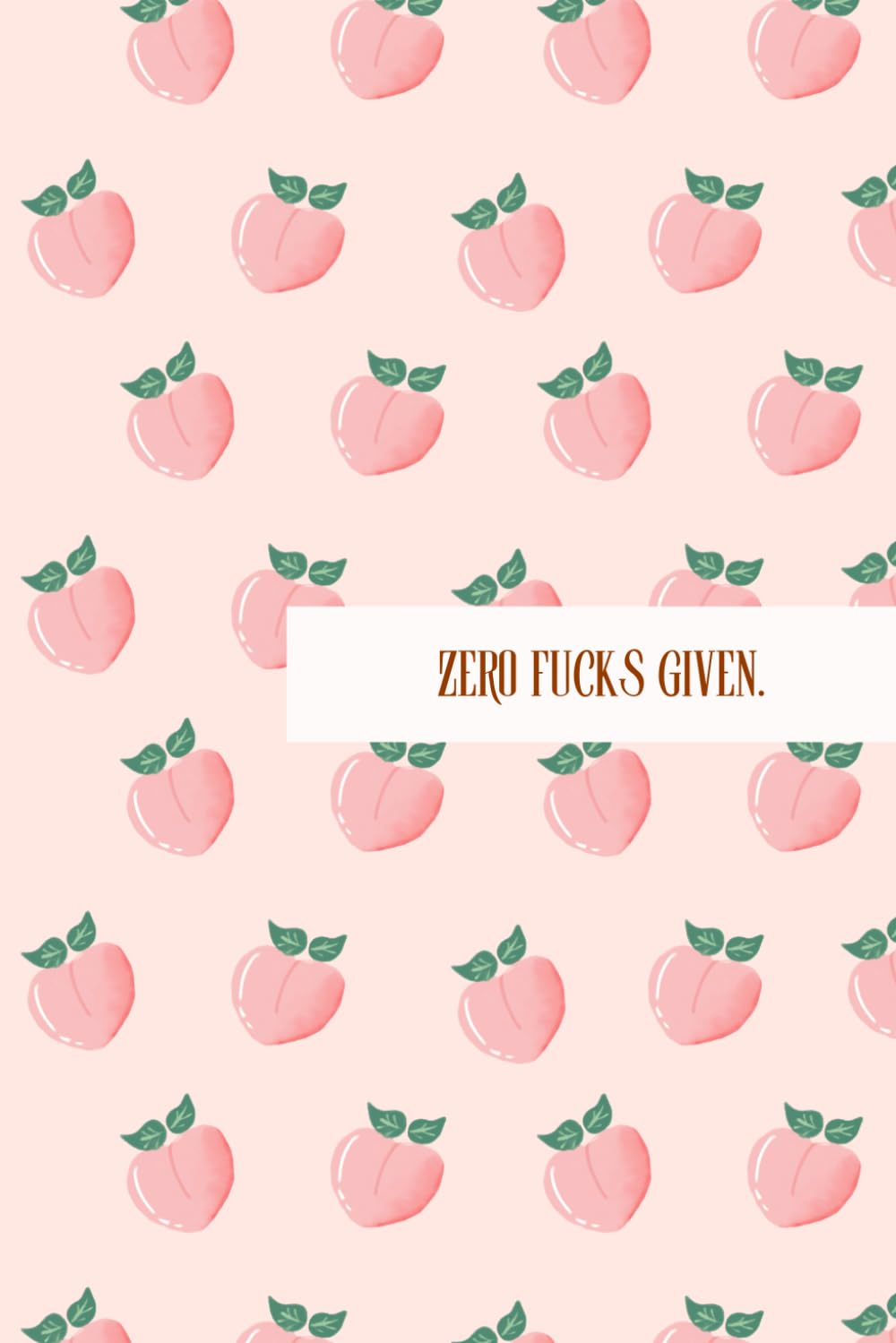 capítulo por capítulo baixar Zero Fucks Given: Blank & Lined 120-Pages Journal Notebook with Pink Peach Cover | 6" x 9" | Novelty and Funny Gift