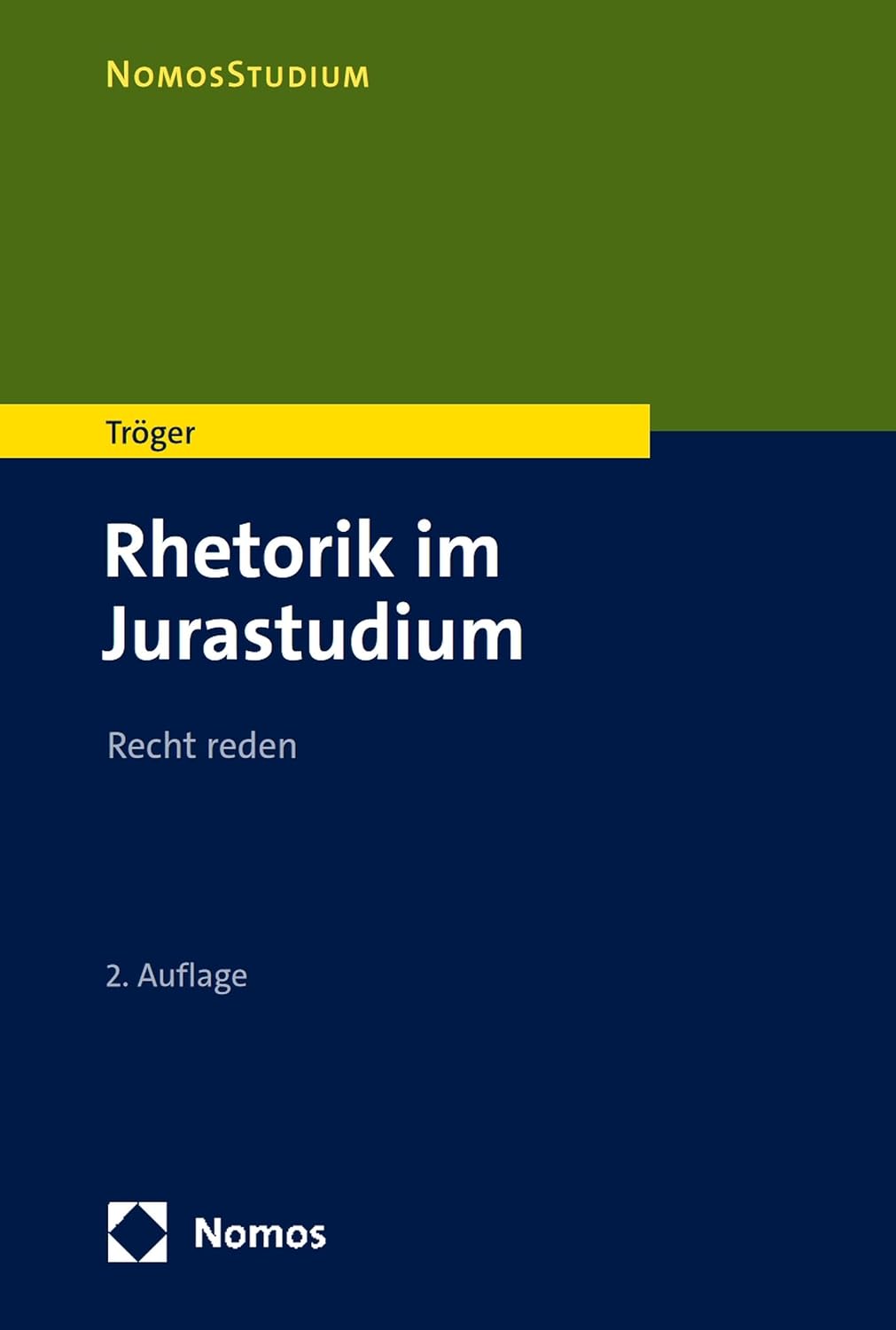 Rhetorik im Jurastudium: Recht reden (NomosStudium) (German Edition)