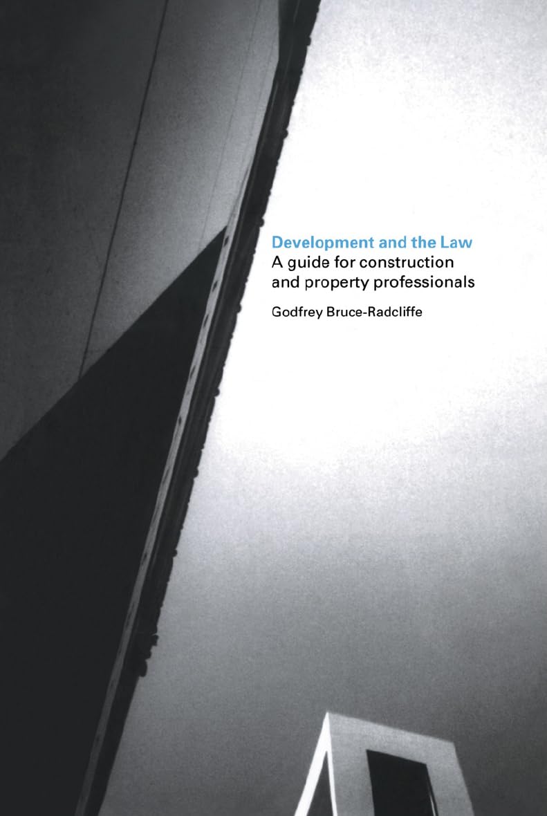 Development and the Law: A Guide for Construction and Property Professionals (English Edition) baixar livro de graça