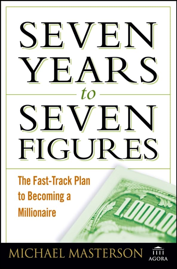 Seven Years to Seven Figures: The Fast-Track Plan to Becoming a Millionaire (English Edition) baixar livro de graça