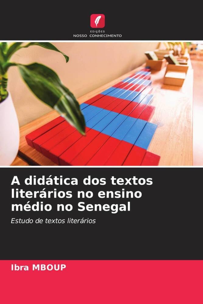 A didática dos textos literários no ensino médio no Senegal baixar livro de graça