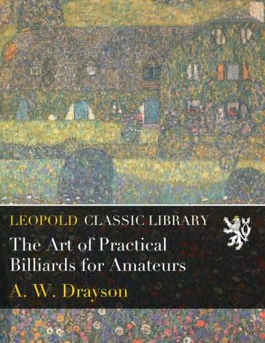 ler totalmente The Art of Practical Billiards for Amateurs