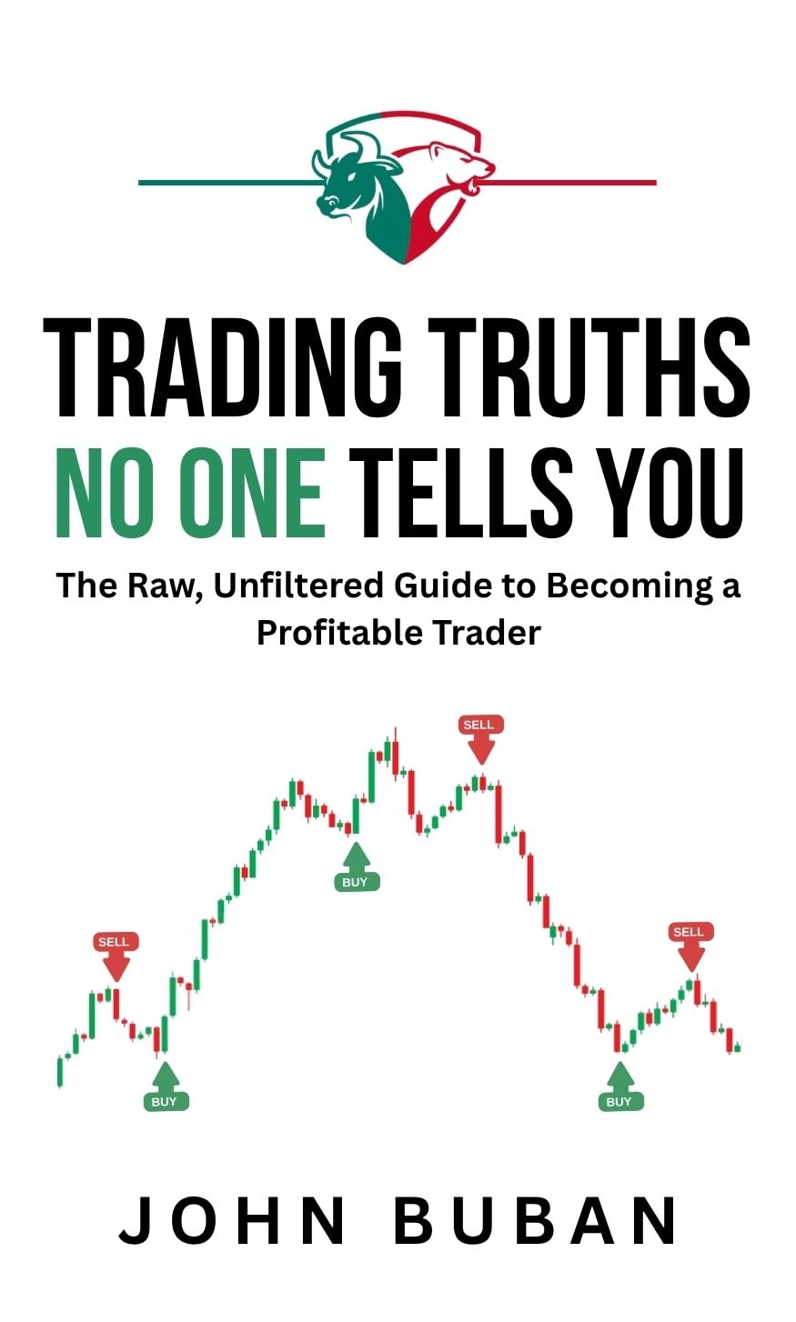 ler totalmente Trading Truths No One Tells You: The Raw, Unfiltered Guide to Becoming a Profitable Trader (English Edition)