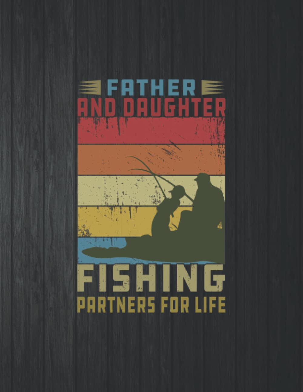 Father And Daughter Fishing Partners For Life Notebook: 8.5 X 11 In - 114 Page Great quotes Motivation And Change Your Life for Diary Journals baixar o livro de graça