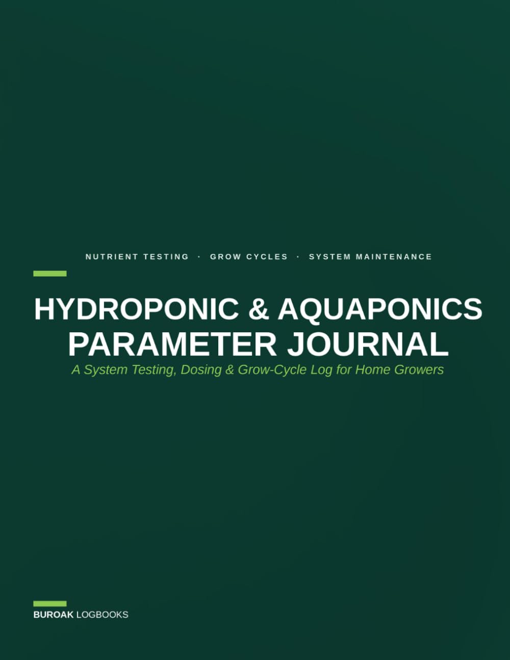 HYDROPONIC & AQUAPONICS PARAMETER JOURNAL: A System Testing, Dosing & Grow-Cycle Log for Home Growers baixar o livro de graça