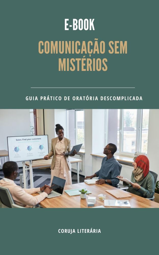 Comunicação sem Mistérios:: o guia definitivo para aprimorar suas habilidades de oratória de uma maneira descomplicada e eficaz. baixar livro de graça