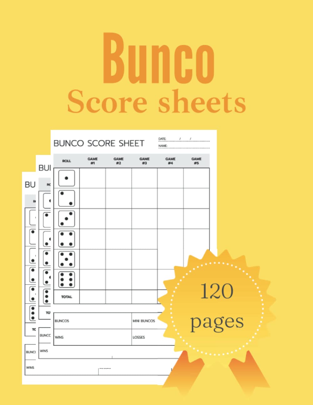 ler totalmente Bunco Score Sheets: 120 Score Pads For Bunco Dice Game, Score Keeping Book for Bunco Lovers and Players (8.5x 11")inches.