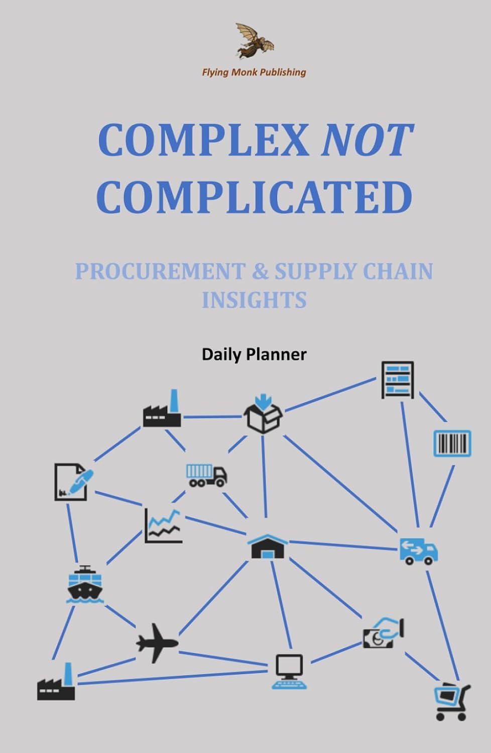 Complex NOT Complicated: Procurement & Supply Chain Insights: Daily Planner baixar livro de graça