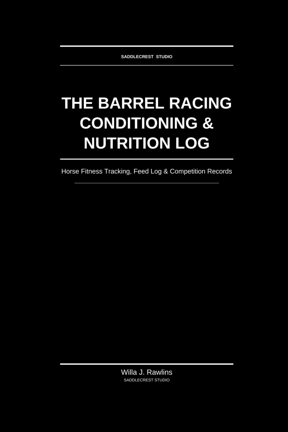 capítulo por capítulo baixar The Barrel Racing Conditioning And Nutrition Log: Horse Fitness Tracking, Feed Log & Competition Records for Serious Barrel Racing Competitors