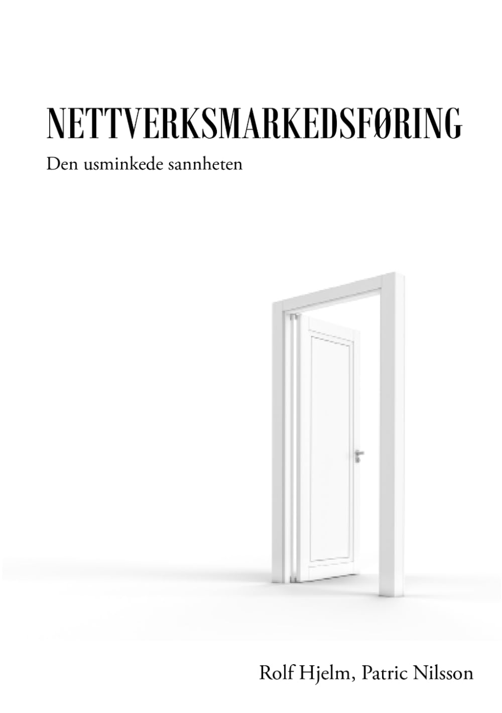 ler totalmente Nettverksmarkedsføring: Den usminkede sannheten (Norwegian Edition)